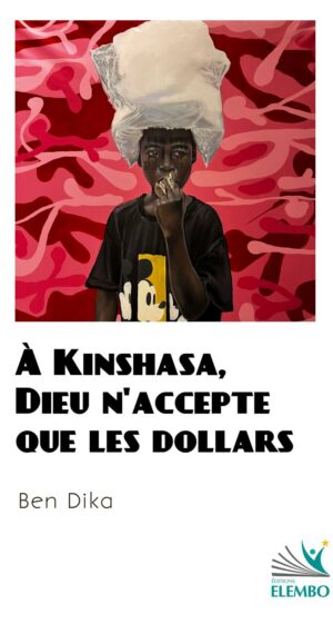 À kinshasa, Dieu n'accepte que les dollars